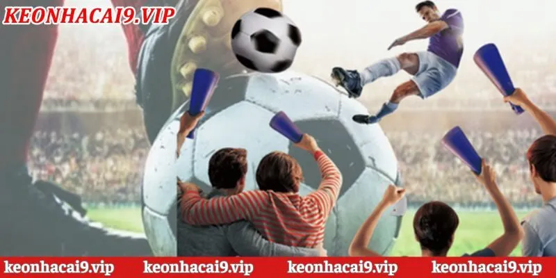 Trực tiếp bóng đá đỉnh cao tại nền tảng Kèo Nhà Cái